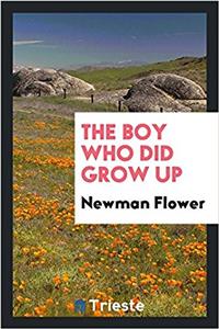 THE BOY WHO DID GROW UP