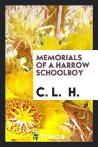 Memorials of a Harrow schoolboy