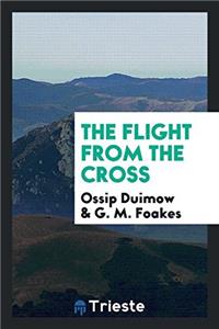 The flight from the cross