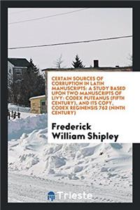 Certain Sources of Corruption in Latin Manuscripts