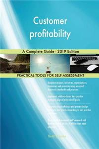 Customer profitability A Complete Guide - 2019 Edition