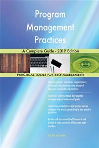 Program Management Practices A Complete Guide - 2019 Edition