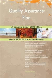 Quality Assurance Plan A Complete Guide - 2020 Edition