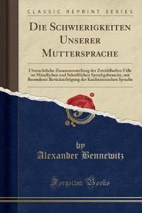 Die Schwierigkeiten Unserer Muttersprache