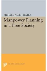 Manpower Planning in a Free Society