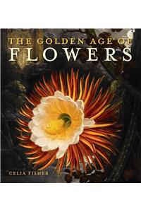 The Golden Age of Flowers