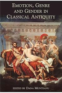 Emotion, Genre and Gender in Classical Antiquity