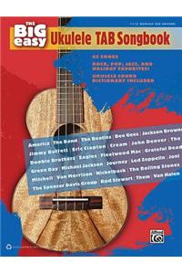 The Big Easy Ukulele Tab Songbook