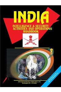India Intelligence & Security Activities and Operations Handbook