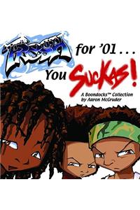 Fresh for '01 . . . You Suckas
