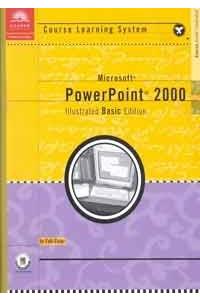 Microsoft Power Point 2000 Illustrated Basic Edition