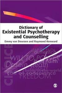 Dictionary of Existential Psychotherapy and Counselling