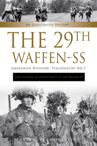 29th Waffen-SS Grenadier Division Italienische Nr.1: And Italians in Other Units of the Waffen-SS