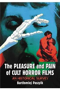 The Pleasure and Pain of Cult Horror Films