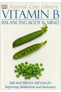 Vitamin B: Balancing Body & Mind