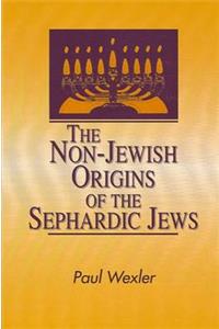 The Non-Jewish Origins of the Sephardic Jews