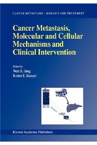 Cancer Metastasis, Molecular and Cellular Mechanisms and Clinical Intervention