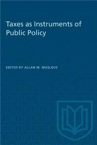 Taxes as Instruments of Public Policy