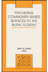 Providing Community-Based Services to the Rural Elderly