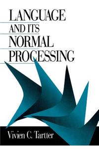 Language and Its Normal Processing