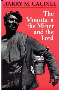The Mountain, the Miner, and the Lord and Other Tales from a Country Law Office