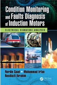 Condition Monitoring and Faults Diagnosis of Induction Motors