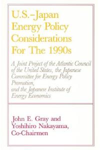 U.S.-Japan Energy Policy Considerations for the 1990s