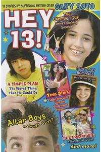 Hey 13! 13 Stories by Super Cool Writing Celeb Gary Soto
