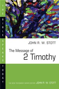 The Message of 2 Timothy