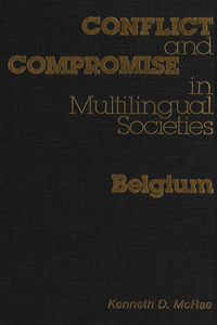 Conflict and Compromise in Multilingual Societies: Belgium