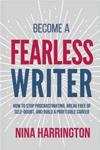Become a Fearless Writer