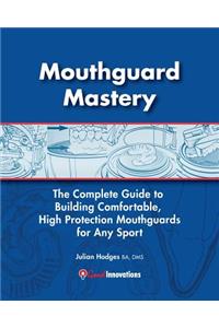 Mouthguard Mastery