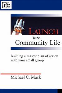 Launch Into Community Life