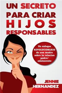 Secreto Para Criar Hijos Responsables