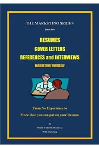 Resumes, Cover Letters, References and Interviews (Color Version)