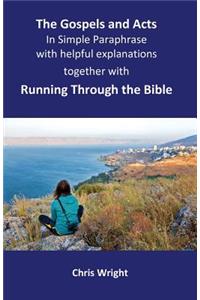 The Gospels and Acts in Simple Paraphrase with helpful explanations