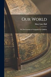Our World