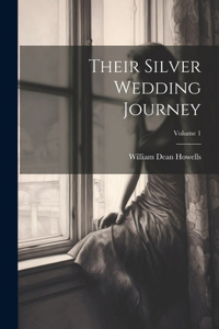 Their Silver Wedding Journey; Volume 1