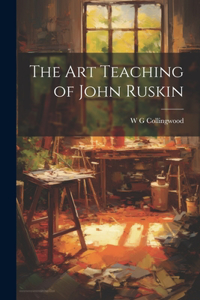 Art Teaching of John Ruskin