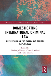 Domesticating International Criminal Law