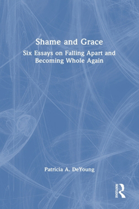 Shame and Grace