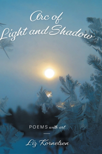 Arc of Light and Shadow