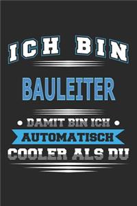 Ich bin Bauleiter Damit bin ich automatisch cooler als du