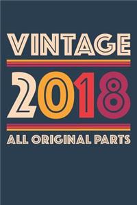 Vintage 2018 Notebook 'All Original Parts' - 1 Years Old Birthday Planner - Retro Journal for Boys and Girls - 1st Birthday Gift
