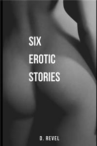 Six Erotic Stories