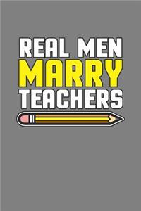 Real Men Marry Teachers