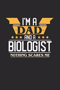 I'm a Dad and a Biologist Nothing Scares Me