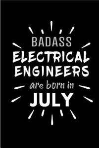 Badass Electrical Engineers Are Born In July