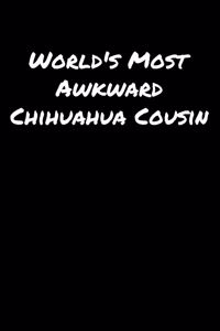 World's Most Awkward Chihuahua Cousin