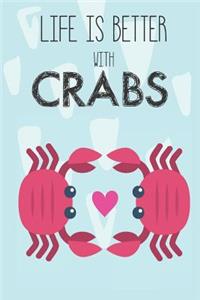 Life Is Better With Crabs